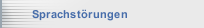 Sprachst&ouml;rungen