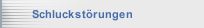 Schluckst&ouml;rungen